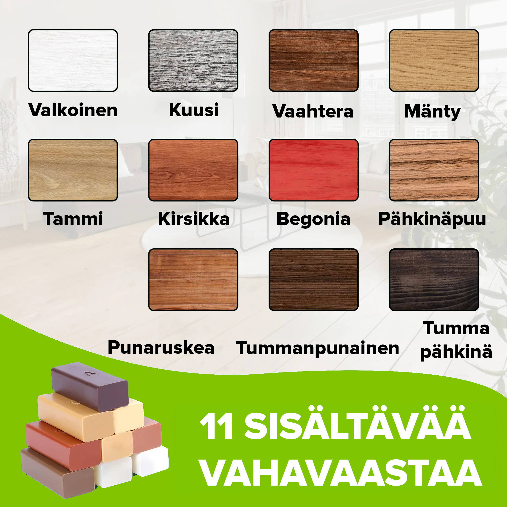 11-osainen lisävahapaketti puumateriaaleille, listoille ja lattioille (Vakiosävyt)